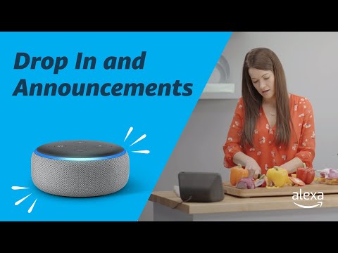 Use Drop In and Announcements with Alexa | Amazon Echo