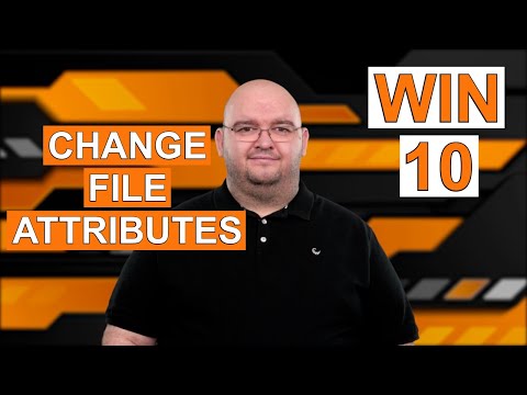 HOW TO CHANGE FILE ATTRIBUTES: In Windows