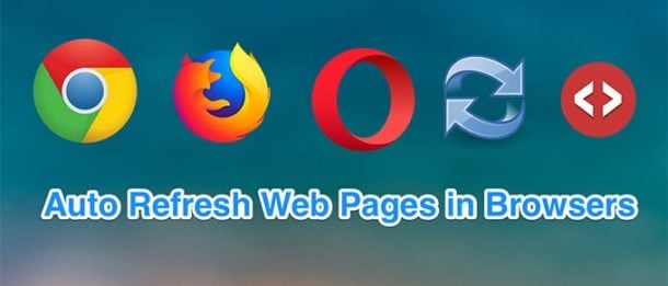 Automatically Refresh Web Pages in Your Web Browser