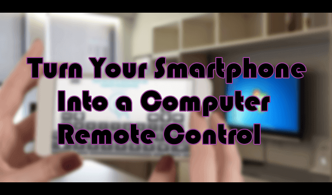 How To Turn Your Mobile Phone Into A PC Remote Control image