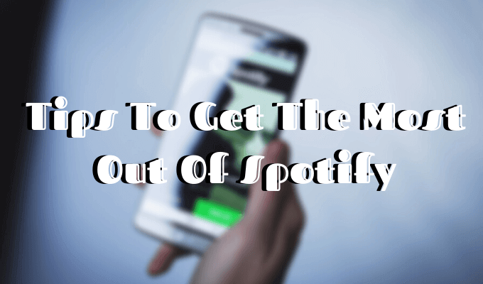 10 Little Known Spotify Tips And Tricks