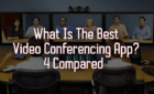 What Is The Best Video Conferencing App? 4 Compared image