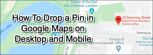 How To Drop a Pin in Google Maps on Desktop and Mobile image