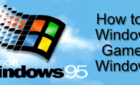 How to Play Windows 95 Games on Windows 10 image