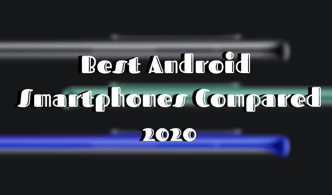 The Best Android Smartphones Compared 2020 image
