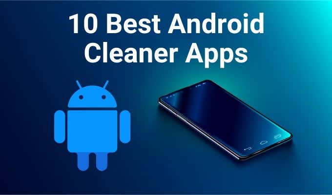 Get a Clean Android Phone With 10 Apps That Work image
