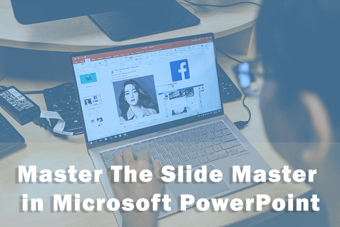 How to Master The Slide Master in Microsoft PowerPoint image