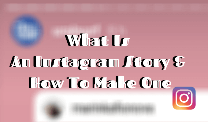 What Is An Instagram Story & How To Make One image