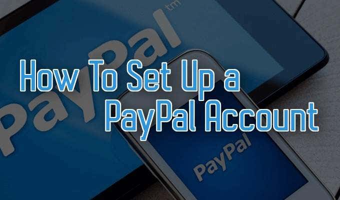 How To Set Up a PayPal Account image