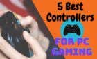 5 Best Controllers for PC Gaming image
