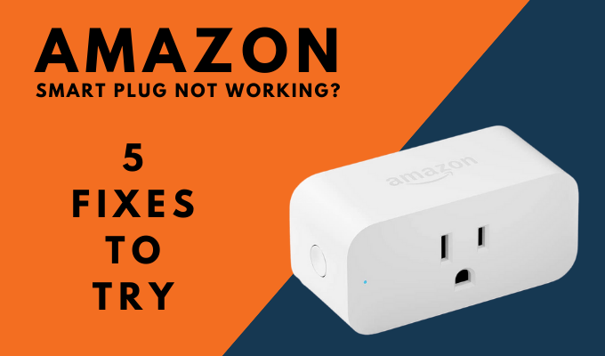 Amazon Plug Responding: 5 Fixes to Try