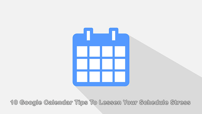 10 Google Calendar Tips To Lessen Your Schedule Stress image