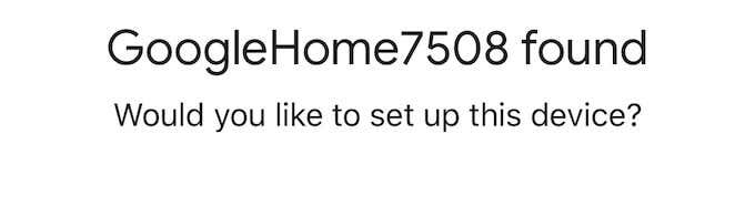 device_found - Online Tech Tips How to Set Up Google Home image 6