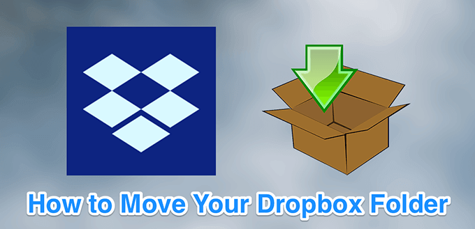 How To Move Your Dropbox Folder