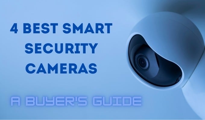 4 Best Smart Security Cameras: A Buying Guide image