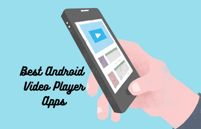 fryser Fabel Ti år 8 Best Android Video Player Apps