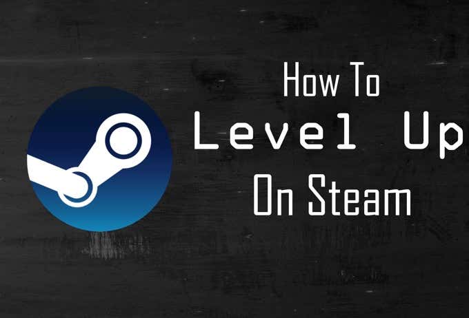 How To Level Up On Steam image