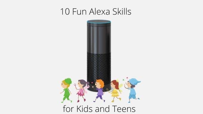 10 Fun Alexa Skills for Kids and Teens image 1