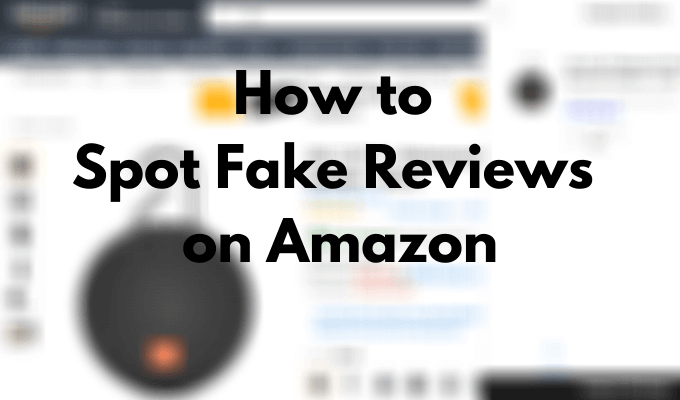 How to Spot Fake Reviews on Amazon image