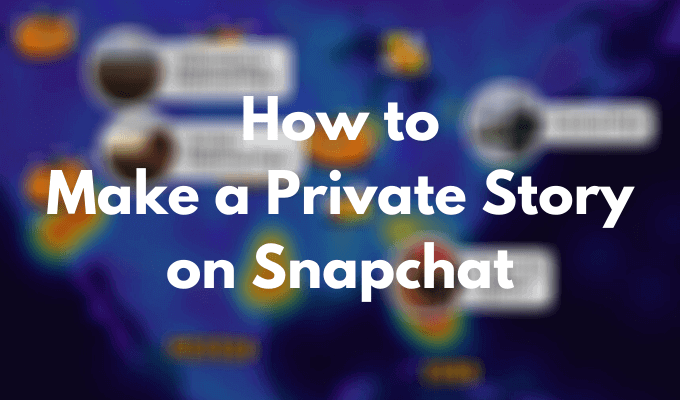 How to Make a Private Story on Snapchat image