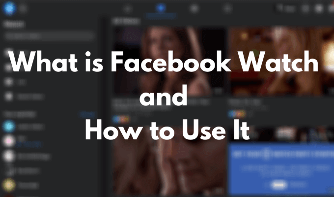 What is Facebook Watch and How to Use It image