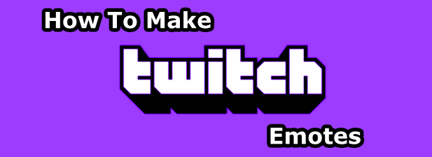 How to Make Twitch Emotes image
