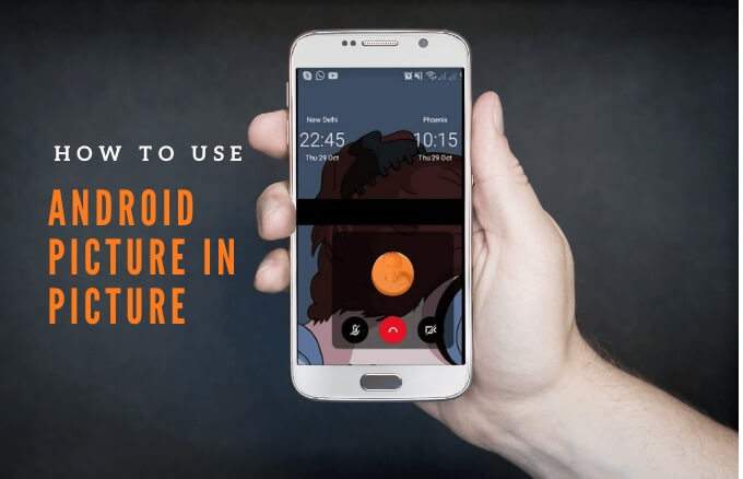 how-to-use-android-picture-in-picture-mode-featured-image - Online Tech Tips How to Use Android Picture in Picture Mode image