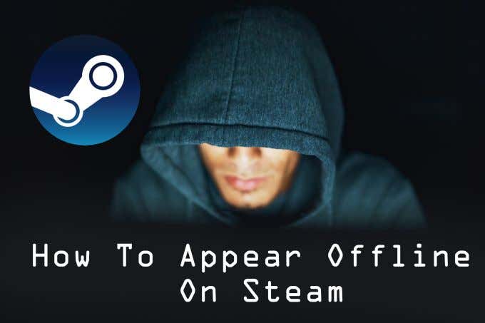 How to Set your Steam Status to Offline Mode