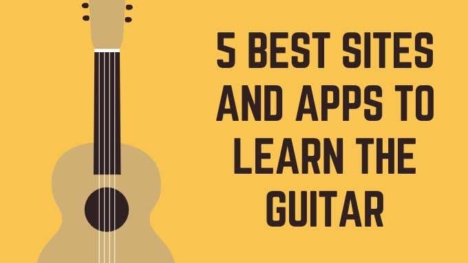 5 Best Sites and Apps to Learn the Guitar image