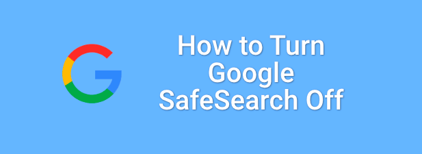 1 Google SafeSearch Featured